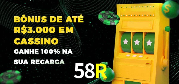 58R melhor bônus de depósito